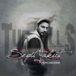 Seyit Yakut&nbsp;Heyecanlanma