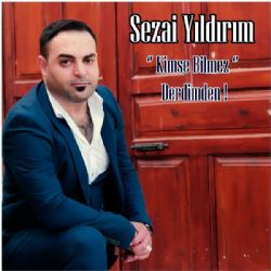 Sezai Yıldırım&nbsp;Kimse Bilmez Derdimden