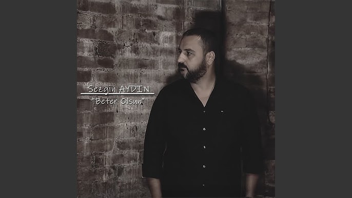 Sezgin Aydın&nbsp;Beter Olsun