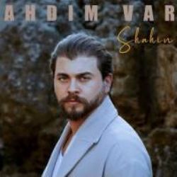 Shahin&nbsp;Ahdım Var