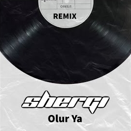 Shergi&nbsp;Olur Ya