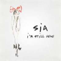 Sia&nbsp;Im Still Here