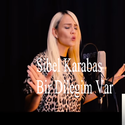 Sibel Karabaş&nbsp;Bir Dileğim Var Senden