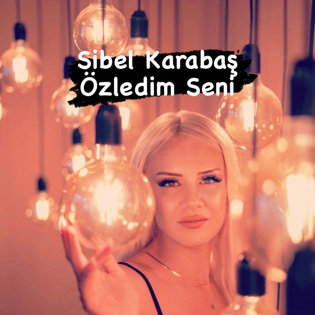 Sibel Karabaş&nbsp;Özledim Seni