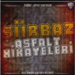 Şiirbaz&nbsp;Asfalt Hikayeleri
