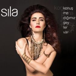 Sıla&nbsp;Konuşmadığımız Şeyler Var