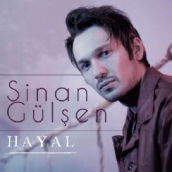 Sinan Gülşen&nbsp;Hayal