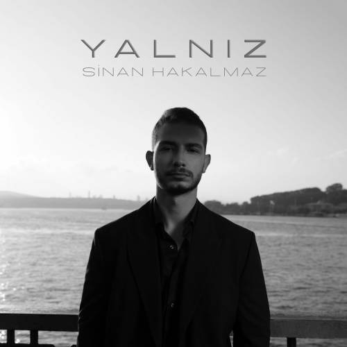 Sinan Hakalmaz&nbsp;Yalnız