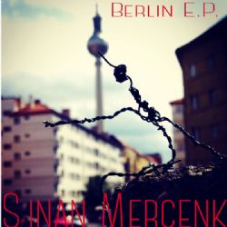 Sinan Mercenk&nbsp;Berlin Ep