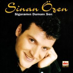 Sinan Özen&nbsp;Sigaramın Dumanı Sen
