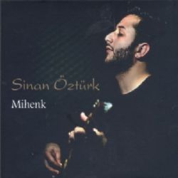 Sinan Öztürk&nbsp;Mihenk