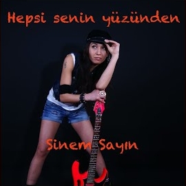 Sinem Sayın&nbsp;Hepsi Senin Yüzünden