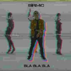 Sirmc&nbsp;Bla Bla Bla