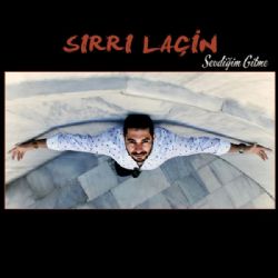 Sırrı Laçin&nbsp;Sevdiğim Gitme