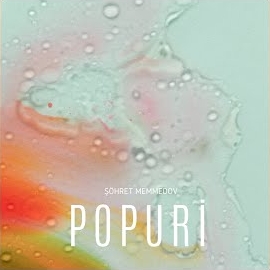 Şöhret Memmedov&nbsp;Popuri