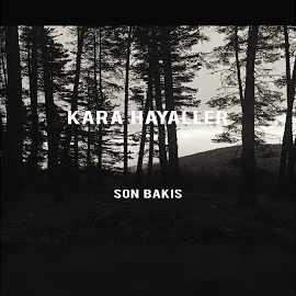 Son Bakış&nbsp;Kara Hayaller