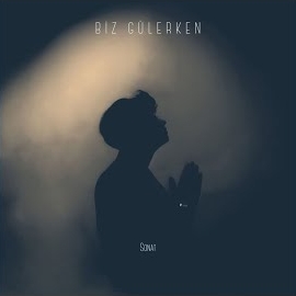 Sonat&nbsp;Biz Gülerken