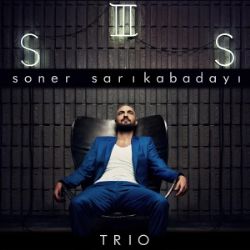 Soner Sarıkabadayı&nbsp;Trio
