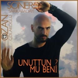 Soner Sarıkabadayı&nbsp;Unuttun Mu Beni