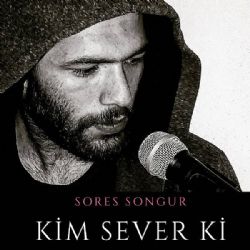 Sores Songur&nbsp;Kim Sever Ki