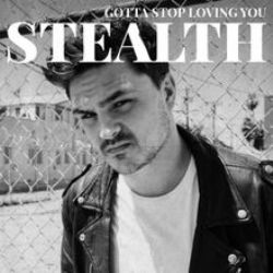 Stealth&nbsp;Gotta Stop Loving You