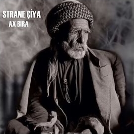 Strane Çiya&nbsp;Ax Bıra