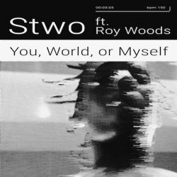 Stwo&nbsp;You World Or Myself