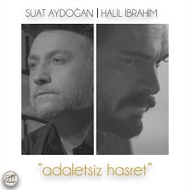 Suat Aydoğan&nbsp;Adaletsiz Hasret