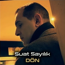 Suat Sayılık&nbsp;Dön