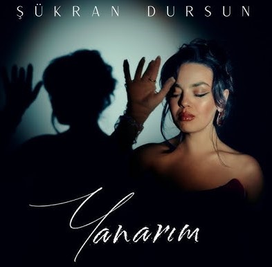 Şükran Dursun&nbsp;Yanarım
