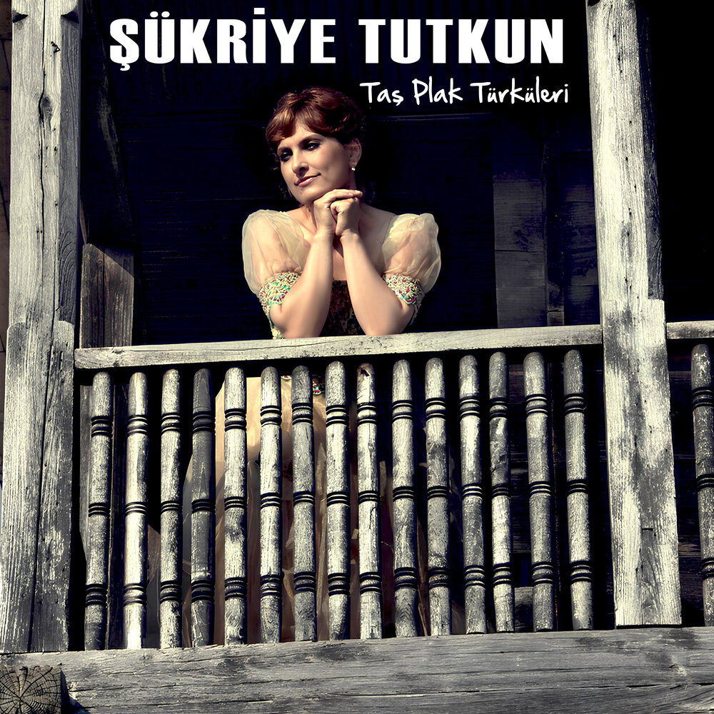 Şükriye Tutkun&nbsp;Taş Plak Türküleri