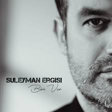 Süleyman Ergişi&nbsp;Biri Var