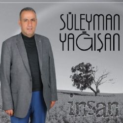 Süleyman Yağışan&nbsp;İnsan