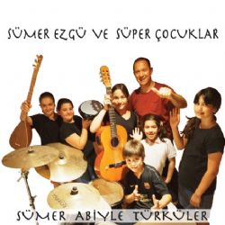 Sümer Ezgü Ve Süper Çocuklar&nbsp;Sümer Abiye Türküler