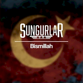 Sungurlar&nbsp;Bismillah