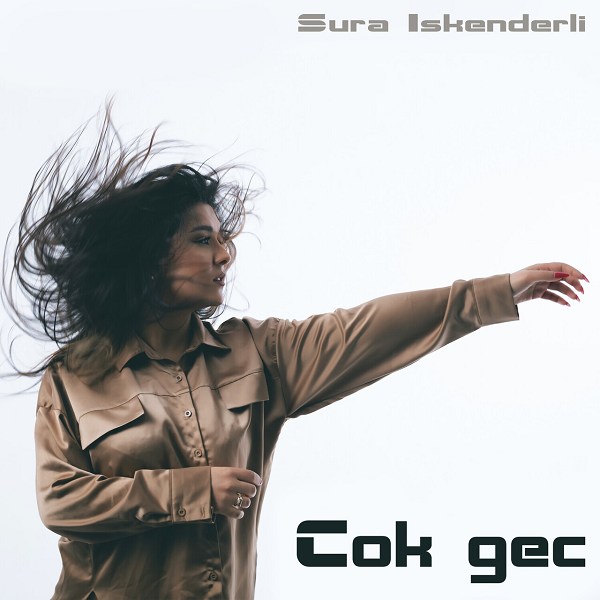 Sura İskenderli&nbsp;Çok Geç