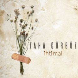 Taha Gürbüz&nbsp;İhtimal