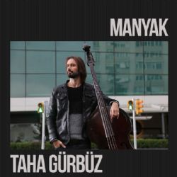 Taha Gürbüz&nbsp;Manyak