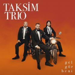 Taksim Trio&nbsp;Gel Gör Beni