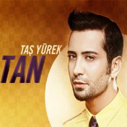 Tan Taşçı&nbsp;Taş Yürek