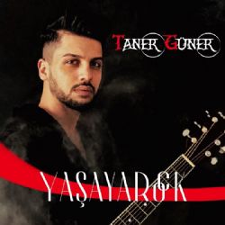 Taner Güner&nbsp;Yaşayarock