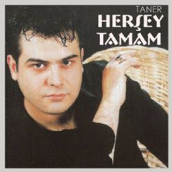 Taner&nbsp;Herşey Tamam