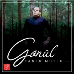 Taner Mutlu&nbsp;Gönül