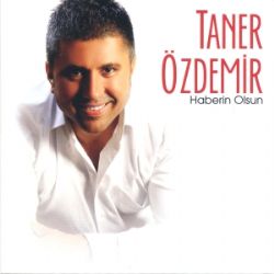 Taner Özdemir&nbsp;Haberin Olsun