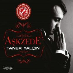 Taner Yalçın&nbsp;Aşkzede