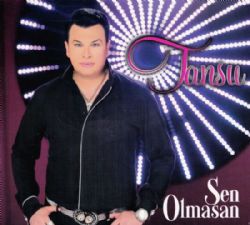 Tansu&nbsp;Sen Olmasan