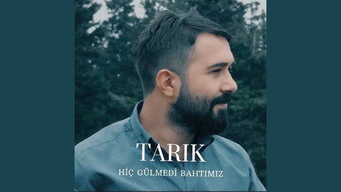 Tarık&nbsp;Hiç Gülmedi Bahtımız