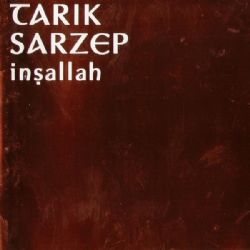 Tarık Sarzep&nbsp;İnşallah