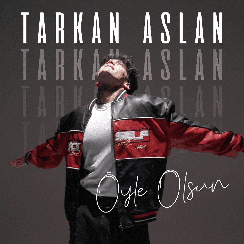 Tarkan Aslan&nbsp;Öyle Olsun