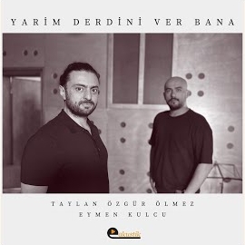 Taylan Özgür Ölmez&nbsp;Yarim Derdini Ver Bana